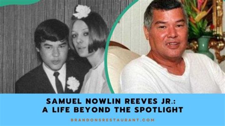 Unveiling the Life of Samuel Nowlin Reeves Jr.